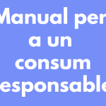 L TALLER D’ OCUPACIÓ DONES NULES II CREA UN MANUAL DE CONSUMO RESPONSABLE