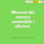 EL TALLER D'OCUPACIÓ PRESENTA EL MANUAL DE COMERÇ SOSTENIBLE I EFICIENT