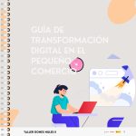 EL TALLER D'OCUPACIÓ POSARÀ A DISPOSICIÓ DEL COMERÇ LOCAL UN GUIA DE TRANSFORMACIÓ DIGITAL