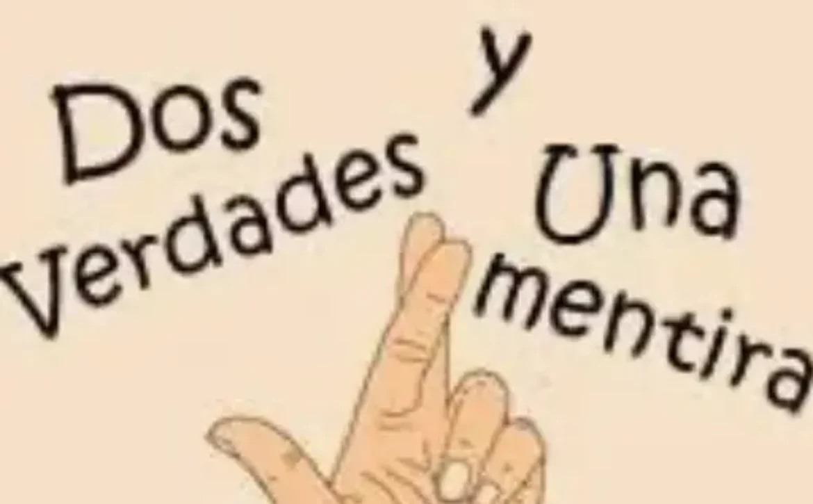 DOS VERDADES UNA MENTIRA